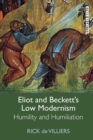 Eliot and Beckett's Low Modernism : Humility and Humiliation - Book