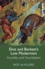 Eliot and Beckett's Low Modernism : Humility and Humiliation - Book