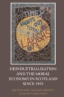Deindustrialisation and the Moral Economy in Scotland since 1955 - eBook