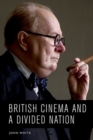 British Cinema and a Divided Nation - Book