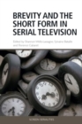 Brevity and the Short Form in Serial Television - Book