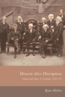 Dissent After Disruption : Church and State in Scotland, 1843-63 - eBook