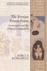 The Persian Prison Poem : Sovereignty and the Political Imagination - eBook