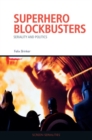 Superhero Blockbusters : Seriality and Politics - Book