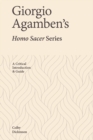 Giorgio Agamben's Homo Sacer Series : A Critical Introduction and Guide - eBook