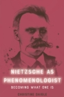 Nietzsche as Phenomenologist - eBook