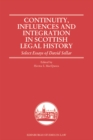Continuity, Influences and Integration in Scottish Legal History : Select Essays of David Sellar - eBook