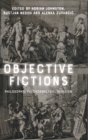 Objective Fictions : Philosophy, Psychoanalysis, Marxism - Book
