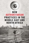 New Authoritarian Practices in the Middle East and North Africa - Book