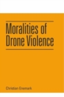 Moralities of Drone Violence - Book