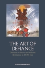The Art of Defiance : Dissident Culture and Militant Resistance in 1970s Iran - eBook