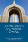 Sultan Qaboos and Modern Oman, 1970 2020 - Book