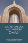 Sultan Qaboos and Modern Oman, 1970-2020 - eBook