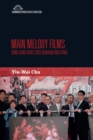Main Melody Films : Hong Kong Directors in Mainland China - Book
