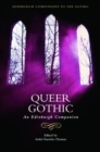 Queer Gothic : An Edinburgh Companion - Book