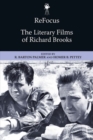 Refocus: the Literary Films of Richard Brooks - Book