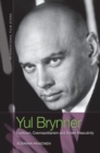 Yul Brynner : Exoticism, Cosmopolitanism and Screen Masculinity - Book