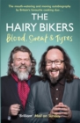The Hairy Bikers Blood, Sweat and Tyres : The Autobiography - Book