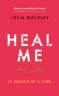 Heal Me : In Search of a Cure - eBook