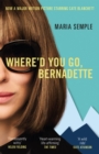 Where'd You Go, Bernadette : Now a major film starring Cate Blanchett - Book