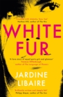 White Fur : A love story of equal parts grit and glamour - Book