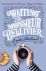 Waiting For Monsieur Bellivier - Book
