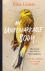 An Unremarkable Body : Shortlisted for the Costa First Novel Award 2018 - eBook