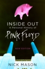 Inside Out : A Personal History of Pink Floyd - Book
