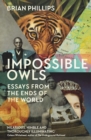 Impossible Owls : Essays from the Ends of the World - eBook