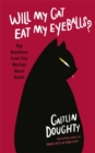 Will My Cat Eat My Eyeballs? : Big Questions from Tiny Mortals About Death - Book