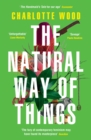 The Natural Way of Things : From the internationally bestselling author of The Weekend - eBook