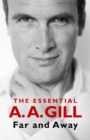 Far and Away : The Essential A.A. Gill - eBook