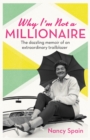 Why I'm Not A Millionaire : The dazzling memoir of an extraordinary trailblazer - eBook