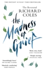 The Madness of Grief : A Memoir of Love and Loss - Book