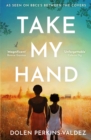 Take My Hand : The inspiring and unforgettable BBC Between the Covers Book Club pick - Book