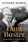 Dam Buster : Barnes Wallis: An Engineer's Life - Book