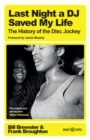 Last Night a DJ Saved My Life : The History of the Disc Jockey - Book