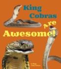 King Cobras Are Awesome! - Book