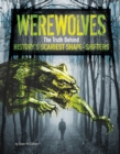 Werewolves : The Truth Behind History's Scariest Shape-Shifters - Book