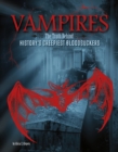 Vampires : The Truth Behind History's Creepiest Bloodsuckers - eBook