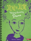 Steal the Scene : Writing Amazing Drama - eBook