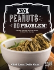 No Peanuts, No Problem! : Easy and Delicious Nut-Free Recipes for Kids with Allergies - Book