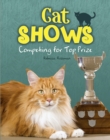 Cat Shows : Competing for Top Prize - Book