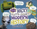 Totally Wacky Facts About Modern History - Book
