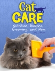 Cat Care : Nutrition, Exercise, Grooming, and More - Book