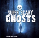 Super Scary Ghosts - Book