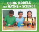 Using Models and Maths in Science - eBook