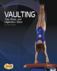 Vaulting : Tips, Rules, and Legendary Stars - Book