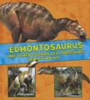 Edmontosaurus and Other Duck-Billed Dinosaurs : The Need-to-Know Facts - Book