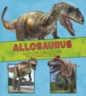 Allosaurus and Its Relatives : The Need-to-Know Facts - Book